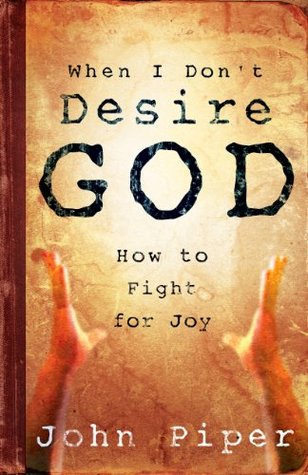 Day Fourteen - When I Don't Desire God