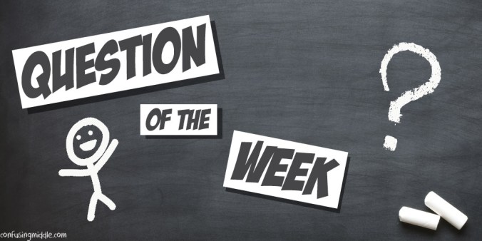 Question of the Week